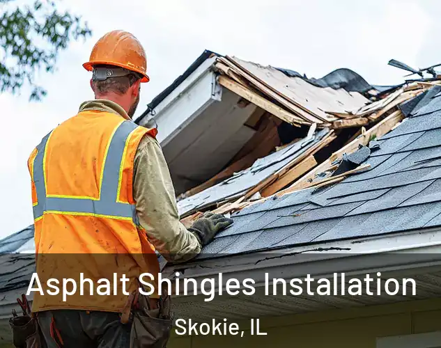  Asphalt Shingles Installation Skokie, IL